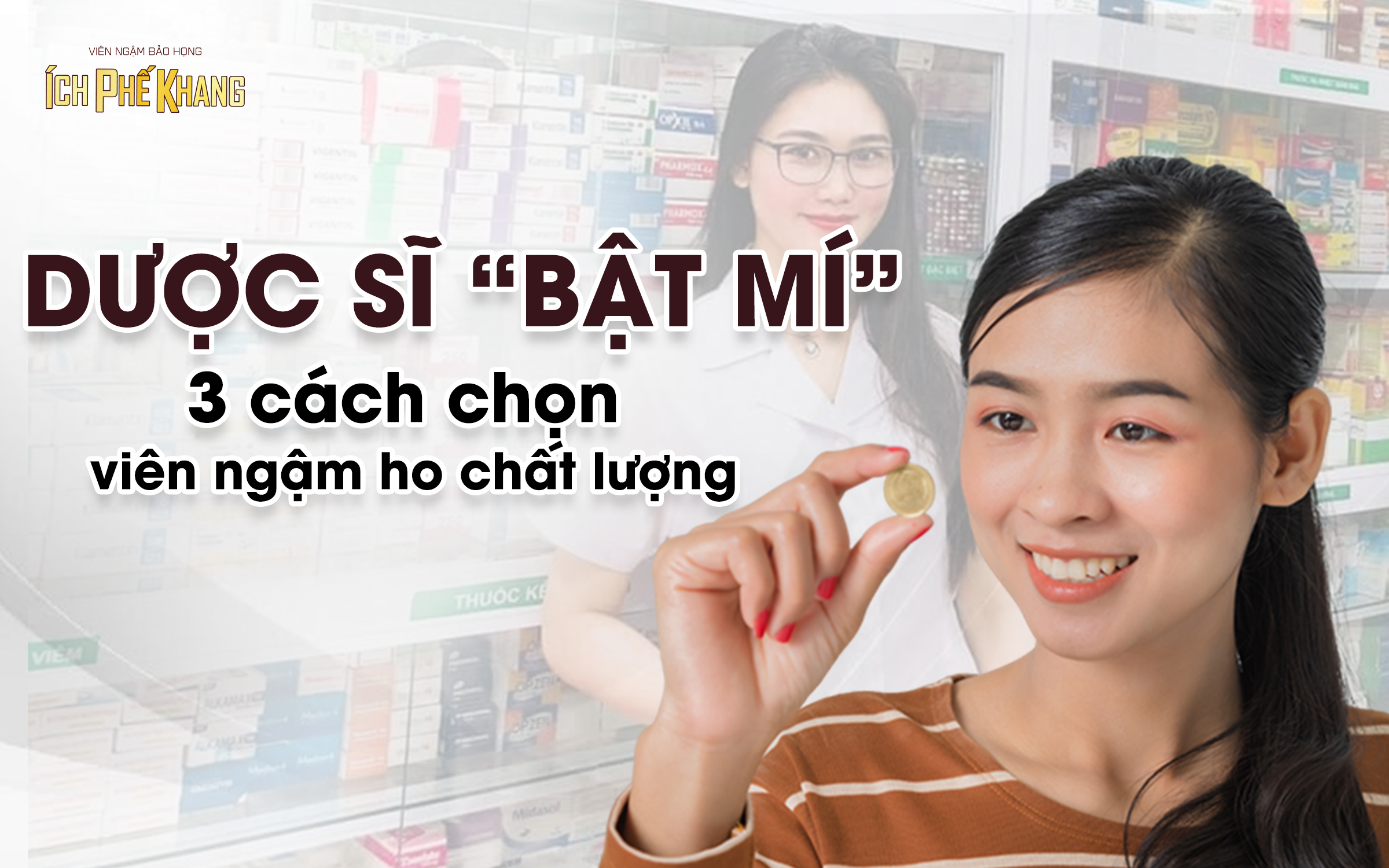 “Bật mí” 3 cách chọn viên ngậm ho tốt và an toàn